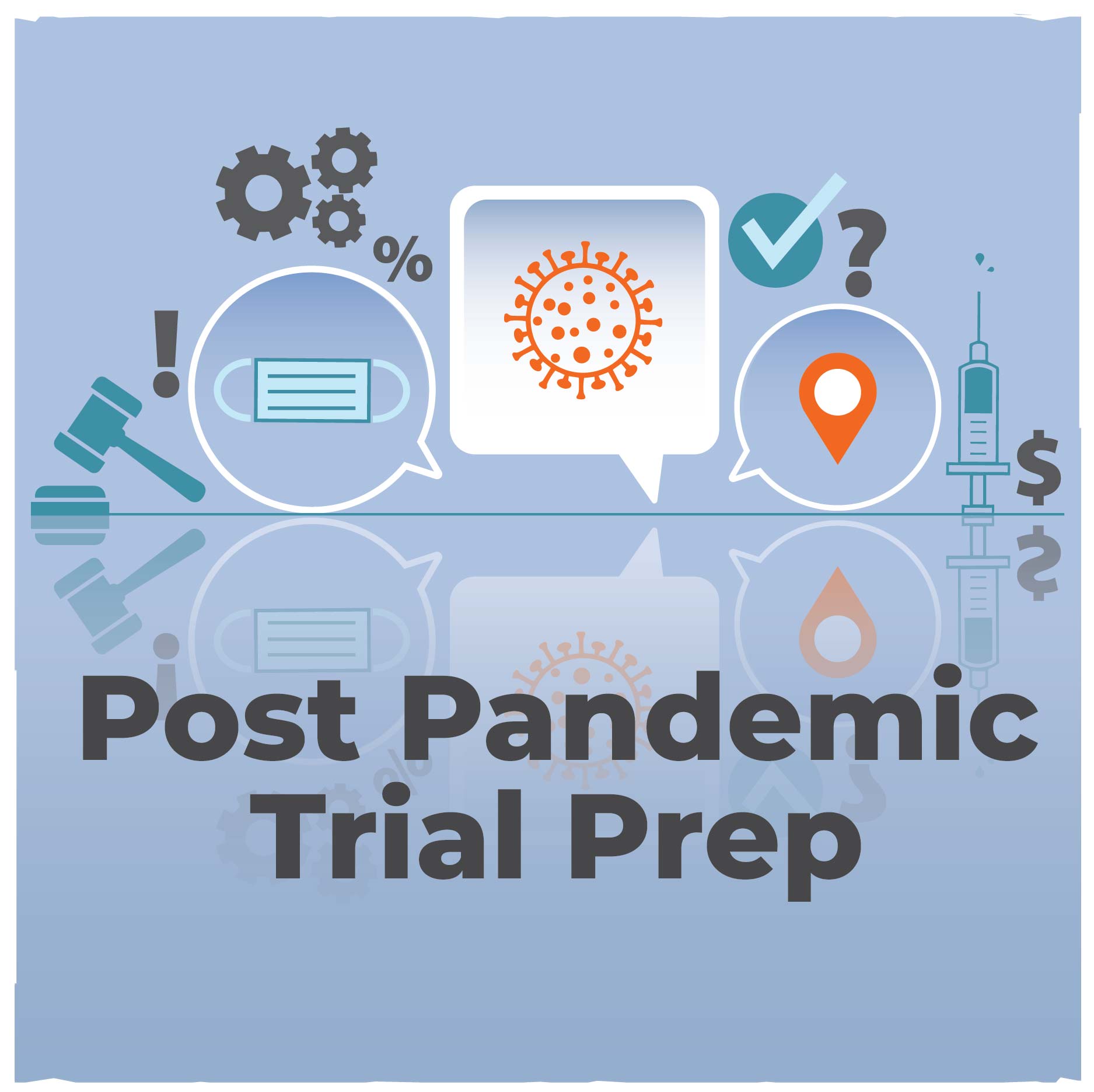 Post-Pandemic Trial Preparation