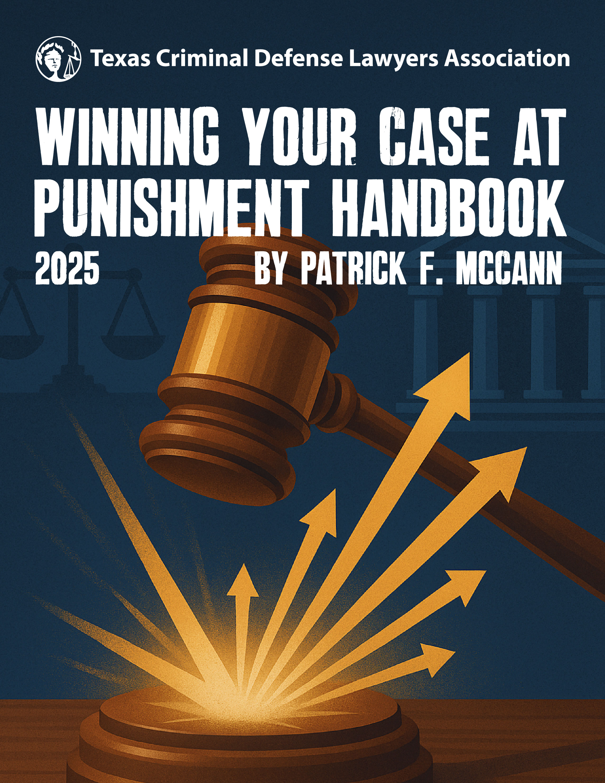 Winning Your Case At Punishment: The Punishment Manual 2025